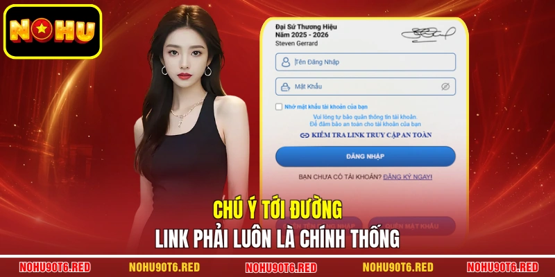 Chú ý tới đường link phải luôn là chính thống