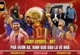 Lucky Sports - Bứt Phá Vươn Xa, Rinh Quà Bao La Về Nhà