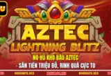 Nổ Hũ Kho Báu Aztec - Săn Tiền Triệu Đô, Rinh Quà Cực To