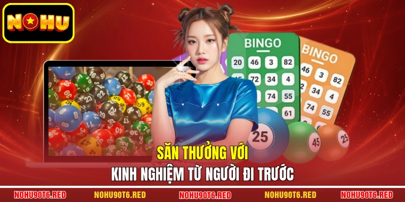 Săn thưởng với kinh nghiệm từ người đi trước