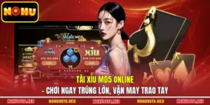Tài Xỉu MD5 Online - Chơi Ngay Trúng Lớn, Vận May Trao Tay